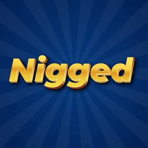 nigged .com|Nigga .